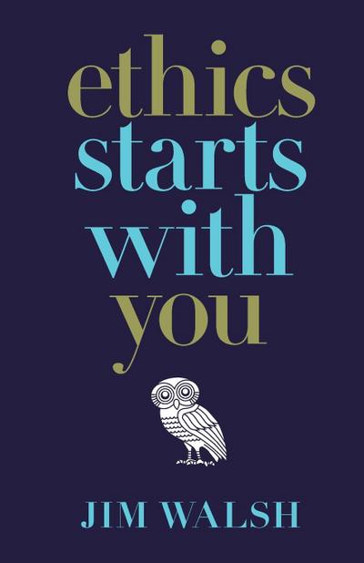 Ethics Starts With You - Paperback