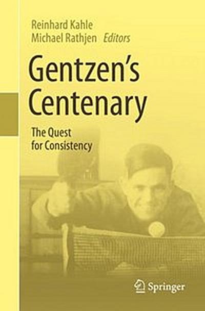 Gentzen’s Centenary