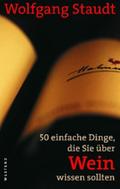 50 einfache Dinge, die Sie über Wein wissen sollten