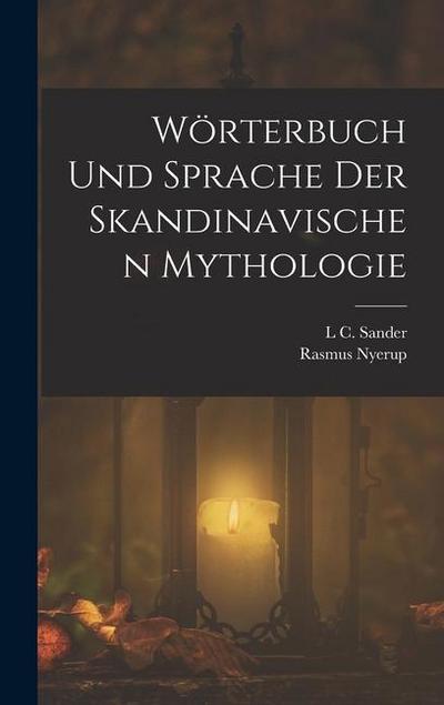Wörterbuch Und Sprache Der Skandinavischen Mythologie