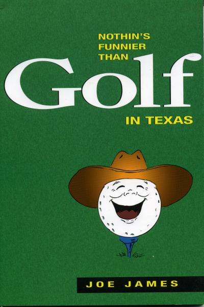 Nothin’s Funnier Than Golf in Texas