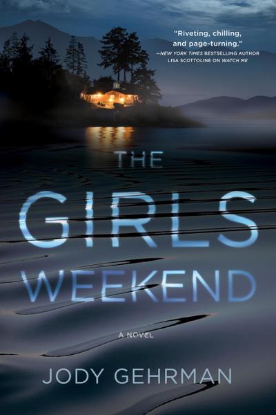 The Girls Weekend: A Novel