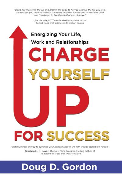 CHARGE YOURSELF UP FOR SUCCESS
