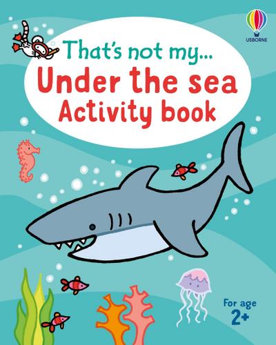 That’s not my... Under the Sea Activity Book
