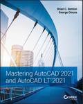 Mastering AutoCAD 2021 and AutoCAD LT 2021