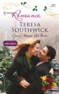 Crazy About The Boss (Mills & Boon Silhouette)