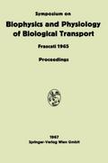 Symposium on Biophysics and Physiology of Biological Transport