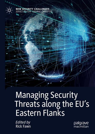 Managing Security Threats along the EU’s Eastern Flanks