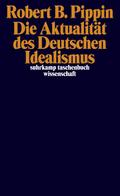 Die Aktualität des Deutschen Idealismus