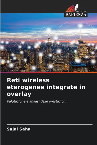 Reti wireless eterogenee integrate in overlay