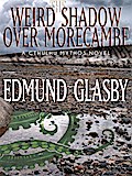 The Weird Shadow Over Morecambe: A Cthulhu Mythos Novel