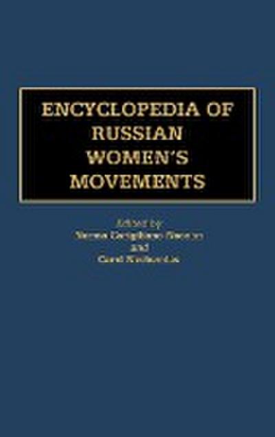 Encyclopedia of Russian Women’s Movements