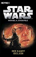 Star Wars™: Der Kampf des Jedi von Michael A. Stackpole | Ebook