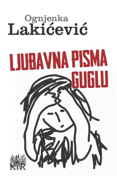 Ljubavna pisma Guglu (eBook, EPUB) - Ognjenka Lakićević