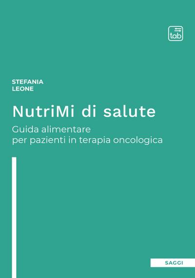 Leone, S: NutriMi di salute. Guida alimentare per pazienti i