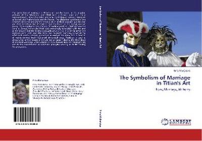 The Symbolism of Marriage in Titian’s Art