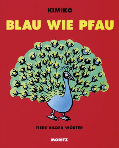 Blau wie Pfau Tiere Bilder Wörter