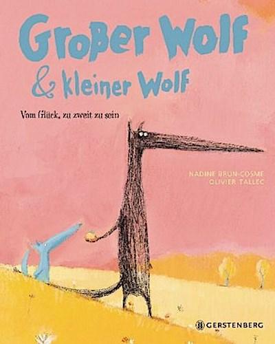 Großer Wolf & kleiner Wolf - Vom Glück, zu zweit zu sein, Midi-Ausgabe
