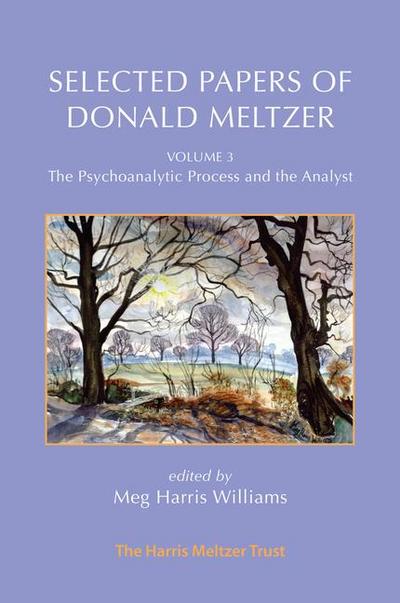 Selected Papers of Donald Meltzer - Volume 3