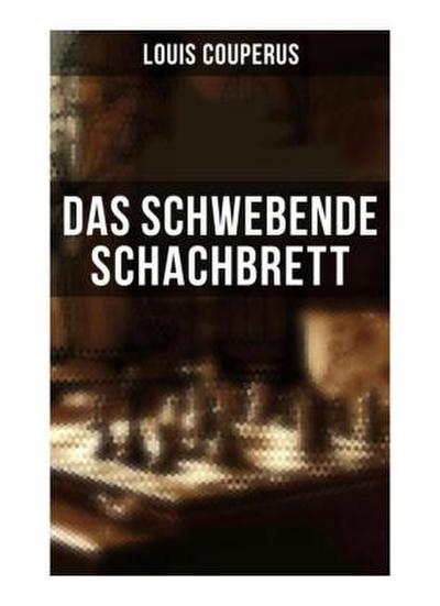 Das schwebende Schachbrett
