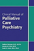 Clinical Manual of Palliative Care Psychiatry