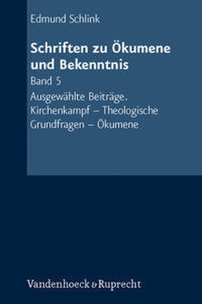 Schriften zu Ökumene und Bekenntnis. Band 5