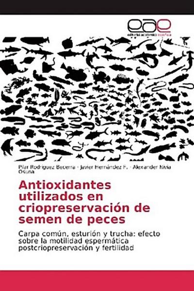 Antioxidantes utilizados en criopreservación de semen de peces