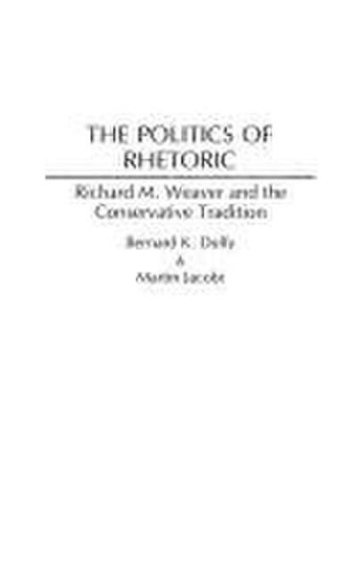 The Politics of Rhetoric