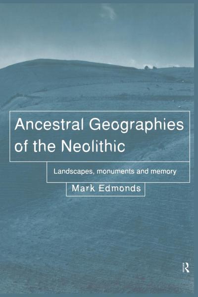 Ancestral Geographies of the Neolithic