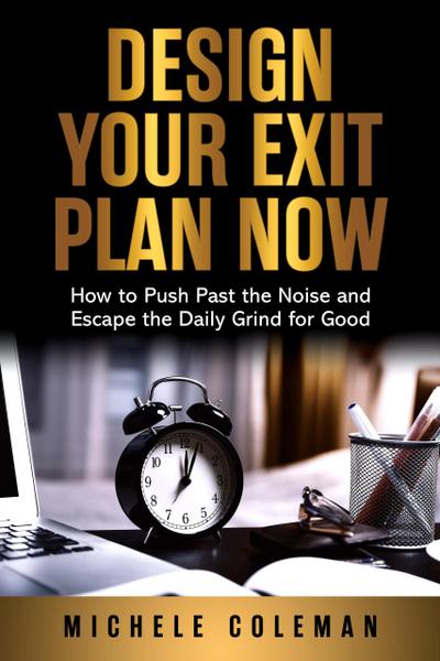 Design Your Exit Plan Now