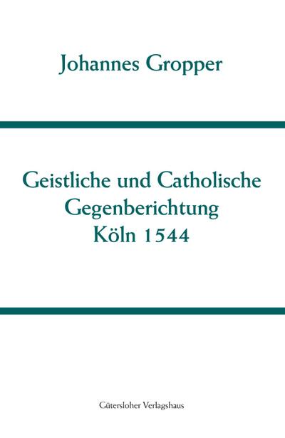 Christliche und Catholische Gegenberichtung