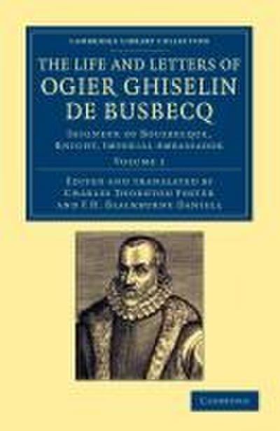 The Life and Letters of Ogier Ghiselin de Busbecq