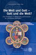 Die Welt und Gott - Gott und die Welt?