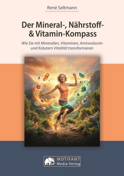 Der Mineral-, Nährstoff- & Vitamin-Kompass