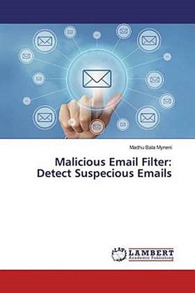 Malicious Email Filter: Detect Suspecious Emails