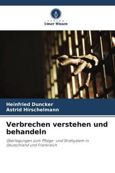 Verbrechen verstehen und behandeln