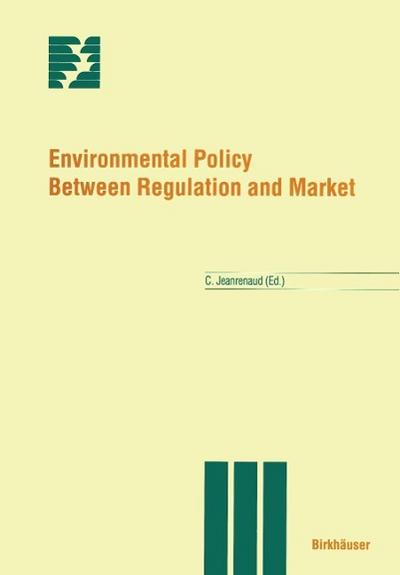 Environmental Policy Between Regulation and Market