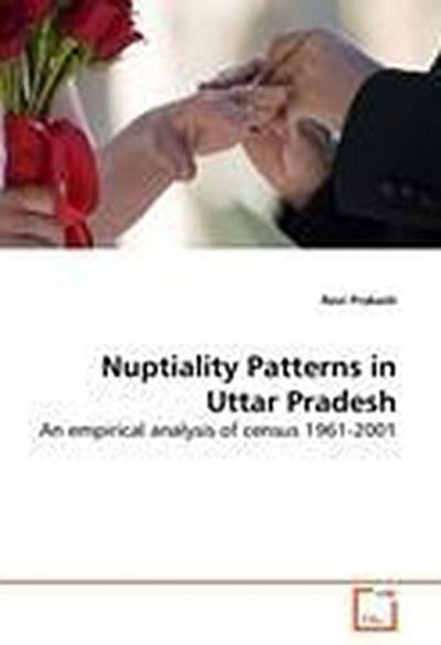 Nuptiality Patterns in Uttar Pradesh