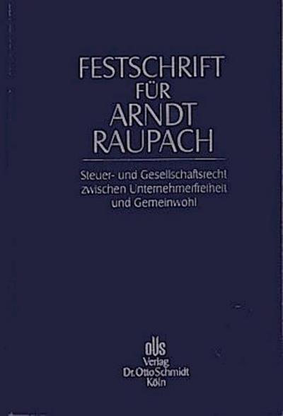 Festschrift für Arndt Raupach zum 70. Geburtstag