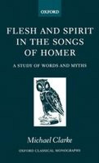 Flesh and Spirt in the Songs of Homer