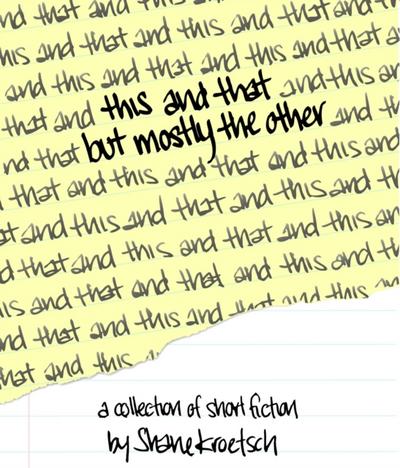 This and That but Mostly the Other