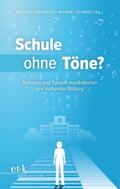 Schule ohne Töne?