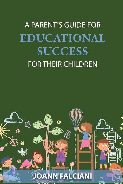 A Parent’s Guide for Educational Success for Their Children
