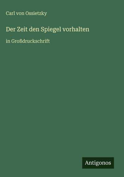 Der Zeit den Spiegel vorhalten