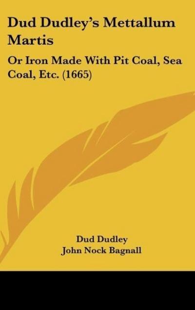 Dud Dudley’s Mettallum Martis