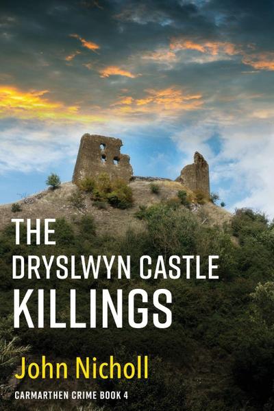 The Dryslwyn Castle Killings