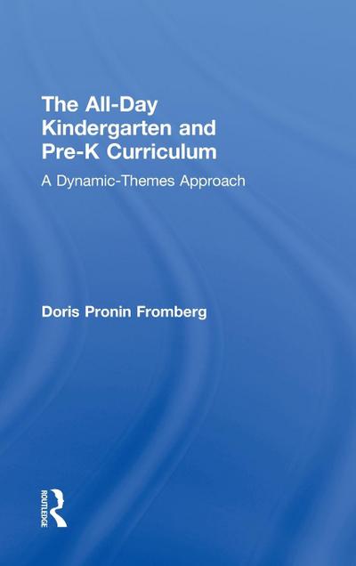 The All-Day Kindergarten and Pre-K Curriculum