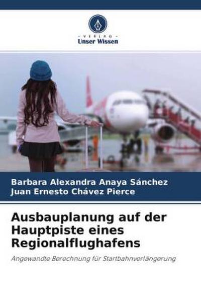 Ausbauplanung auf der Hauptpiste eines Regionalflughafens