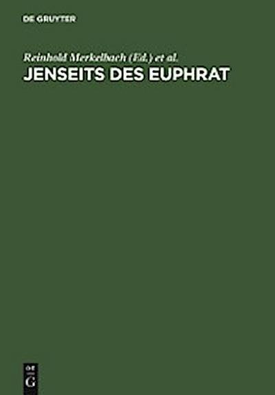 Jenseits des Euphrat