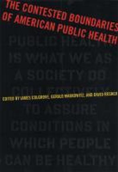 The Contested Boundaries of American Public Health